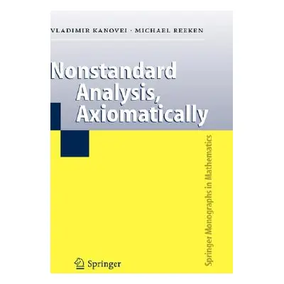 "Nonstandard Analysis, Axiomatically" - "" ("Kanovei Vladimir")