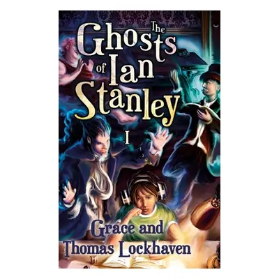 "The Ghosts of Ian Stanley" - "" ("Lockhaven Grace")