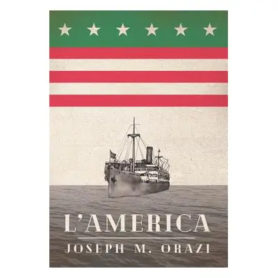 "L'America" - "" ("Orazi Joseph M.")