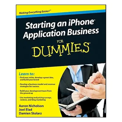 "Starting an iPhone Application Business for Dummies" - "" ("Nicholson Aaron")