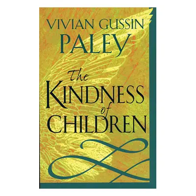 "Kindness of Children (Revised)" - "" ("Paley Vivian Gussin")