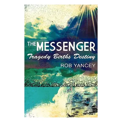 "The Messenger" - "" ("Yancey Rob")