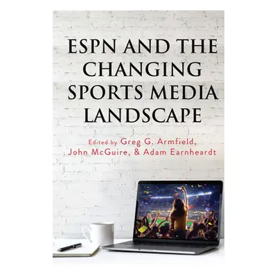 "ESPN and the Changing Sports Media Landscape" - "" ("Wenner Lawrence A.")