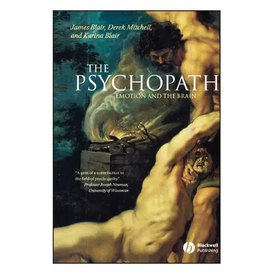 "The Psychopath: Emotion and the Brain" - "" ("Blair James")