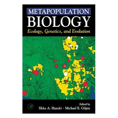 "Metapopulation Biology: Ecology, Genetics, and Evolution" - "" ("Hanski Ilkka A.")