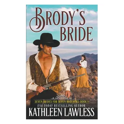 "Brody's Bride" - "" ("Lawless Kathleen")