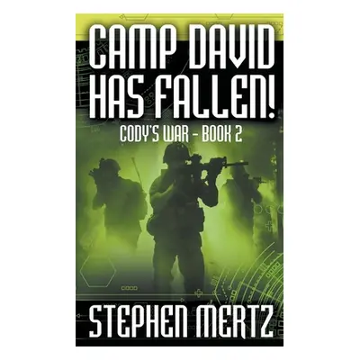 "Camp David Has Fallen!" - "" ("Mertz Stephen")