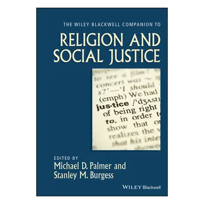 "The Wiley-Blackwell Companion to Religion and Social Justice" - "" ("Palmer Michael D.")