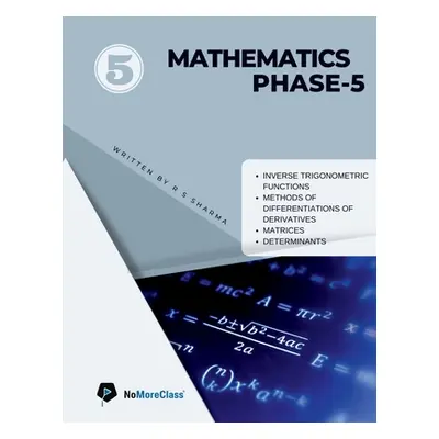 "Mathematics Phase 5" - "" ("Shyam Radhey")