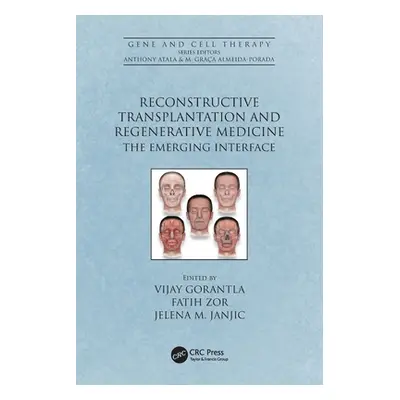 "Reconstructive Transplantation and Regenerative Medicine: The Emerging Interface" - "" ("Gorant