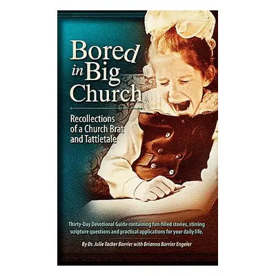 "Bored in Big Church" - "" ("Barrier Julie Tacker")