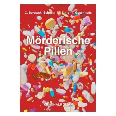 "Mrderische Pillen" - "" ("Borowski-Schmitt Christa")