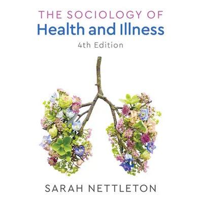 "Sociology of Health and Illness" - "" ("Nettleton Sarah")