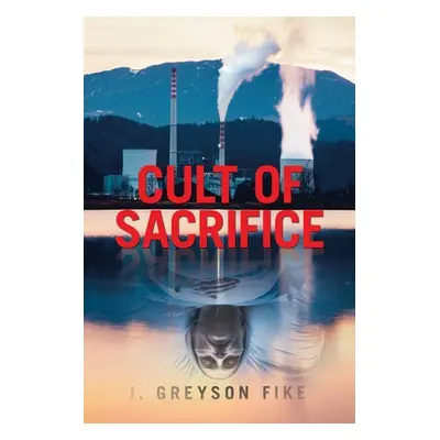 "Cult of Sacrifice" - "" ("Fike J. Greyson")