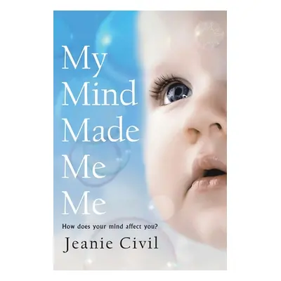 "My Mind Made Me Me" - "" ("Civil Jeanie")