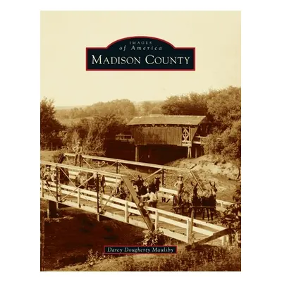 "Madison County" - "" ("Maulsby Darcy Dougherty")