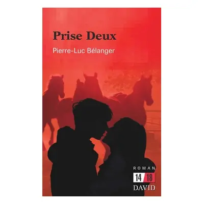 "Prise deux" - "" ("Blanger Pierre-Luc")