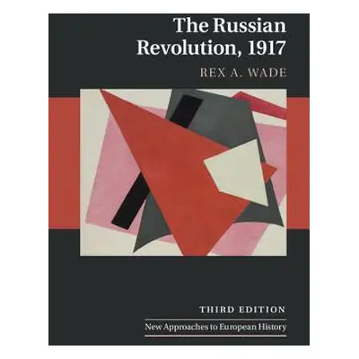 "The Russian Revolution, 1917" - "" ("Wade Rex A.")