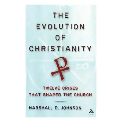 "The Evolution of Christianity" - "" ("Johnson Marshall D.")