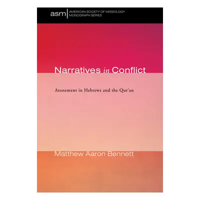 "Narratives in Conflict" - "" ("Bennett Matthew Aaron")