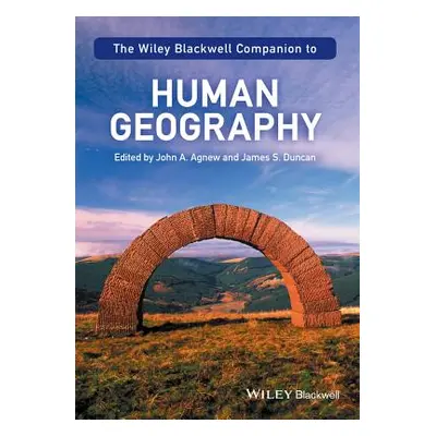 "The Wiley-Blackwell Companion to Human Geography" - "" ("Agnew John A.")