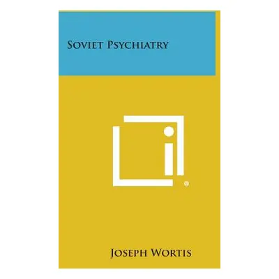 "Soviet Psychiatry" - "" ("Wortis Joseph")