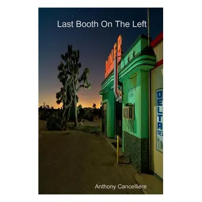 "Last Booth On The Left" - "" ("Cancelliere Anthony")