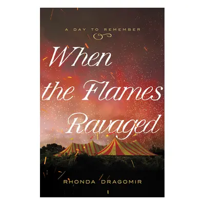 "When the Flames Ravaged: July 6, 1944" - "" ("Dragomir Rhonda")