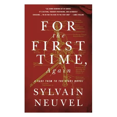 "For the First Time, Again: A Take Them to the Stars Novel" - "" ("Neuvel Sylvain")