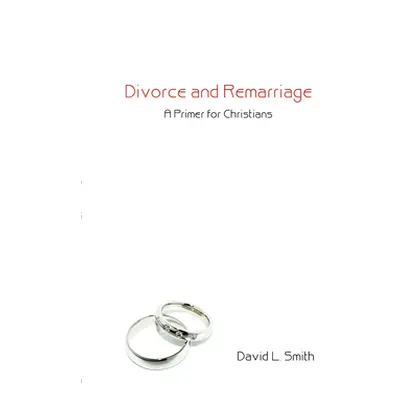 "Divorce and Remarriage" - "" ("Smith David L.")