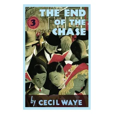 "The End of the Chase: A 'Perrins, Private Investigators' Mystery" - "" ("Waye Cecil")