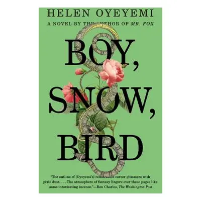 "Boy, Snow, Bird" - "" ("Oyeyemi Helen")