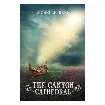 "The Canyon Cathedral" - "" ("Rene Michelle")