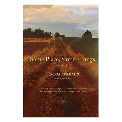 "Same Place, Same Things" - "" ("Gautreaux Tim")