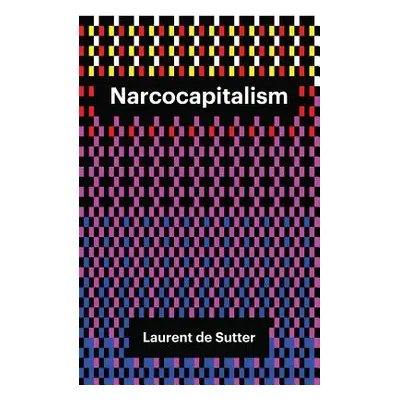 "Narcocapitalism: Life in the Age of Anaesthesia" - "" ("Norman Barnaby")