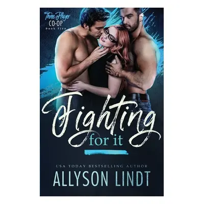 "Fighting For It" - "" ("Lindt Allyson")