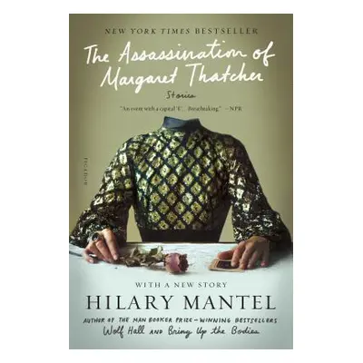 "The Assassination of Margaret Thatcher: Stories" - "" ("Mantel Hilary")