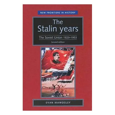 "The Stalin Years: The Soviet Union, 1929-53 (Second Edition)" - "" ("Skelton Helen")