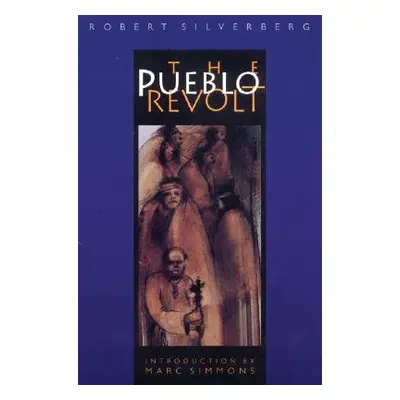 "The Pueblo Revolt" - "" ("Silverberg Robert")