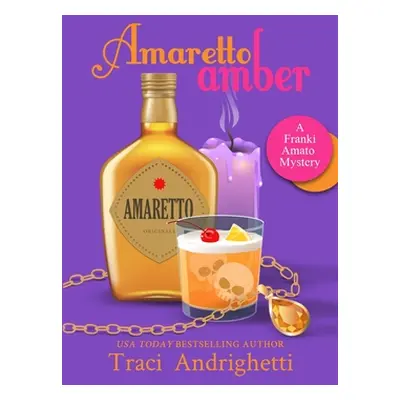 "Amaretto Amber: A Private Investigator Comedy Mystery" - "" ("Andrighetti Traci")