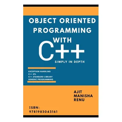 "Object Oriented Programming With C++: Simply In Depth" - "" ("Prasad Manisha")