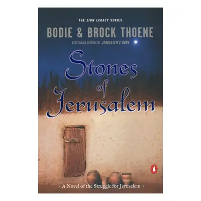 "Stones of Jerusalem: A Novel of the Struggle for Jerusalem" - "" ("Thoene Bodie")