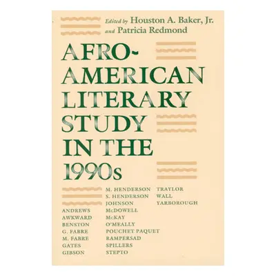 "Afro-American Literary Study in the 1990s" - "" ("Baker Jr Houston A.")