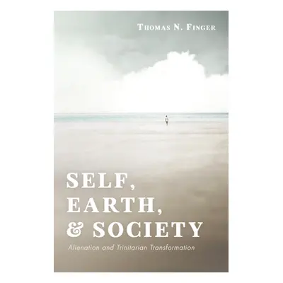 "Self, Earth, and Society" - "" ("Finger Thomas N.")