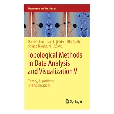 "Topological Methods in Data Analysis and Visualization V: Theory, Algorithms, and Applications"