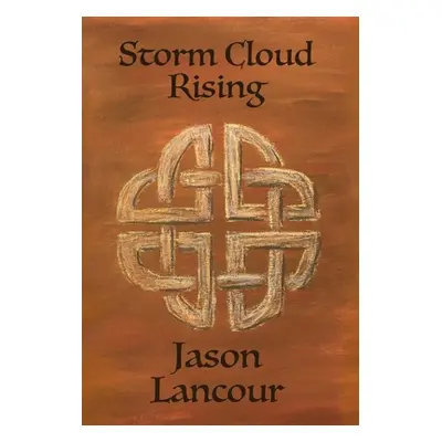 "Storm Cloud Rising" - "" ("Lancour Jason")