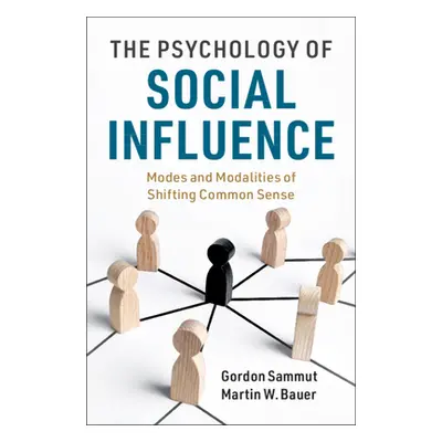 "The Psychology of Social Influence: Modes and Modalities of Shifting Common Sense" - "" ("Sammu