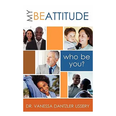 "My Be Attitude" - "" ("Ussery Vanessa Dantzler")