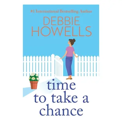 "Time to Take a Chance" - "" ("Howells Debbie")