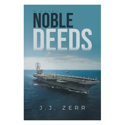 "Noble Deeds" - "" ("Zerr Jj")